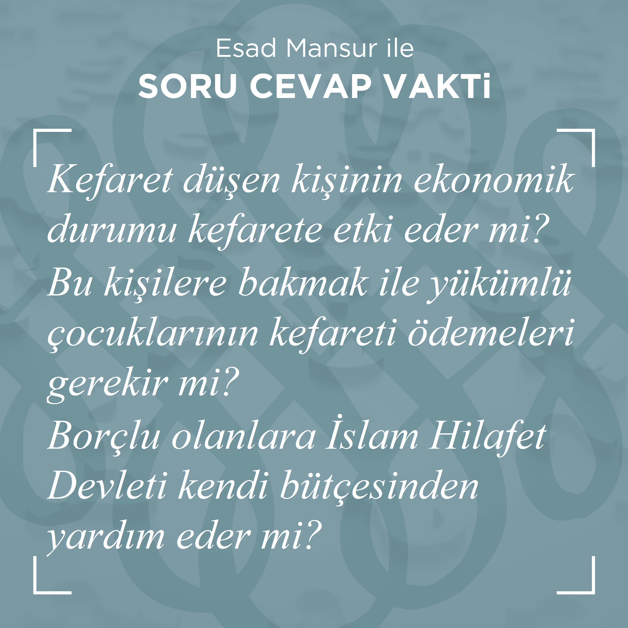 Kefaret Dusen Kisinin Ekonomik Durumu Kefarete Etki Eder Mi Bu Kisilere Bakmak Ile Yukumlu Cocuklarinin Kefareti Odemeleri Gerekir Mi Borclu Olanlara Islam Hilafet Devleti Kendi Butcesinden Yardim Eder Mi Esad Mansur